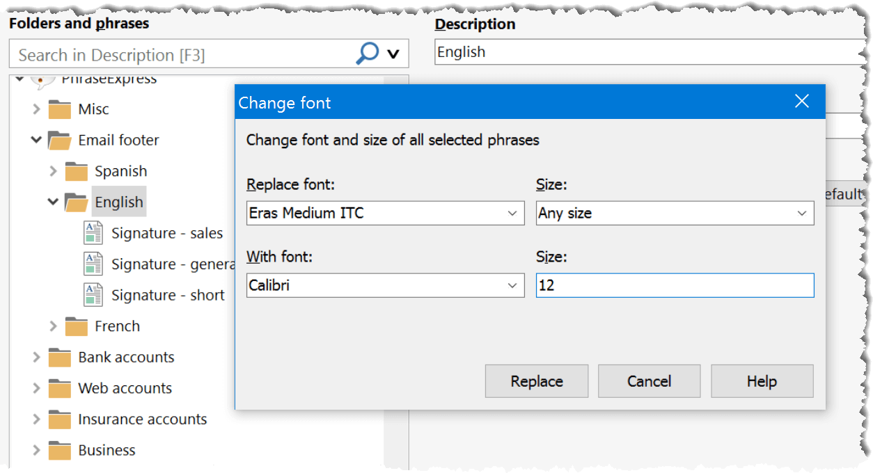 The font (size) of all or specific text templates can be changed in one single action.