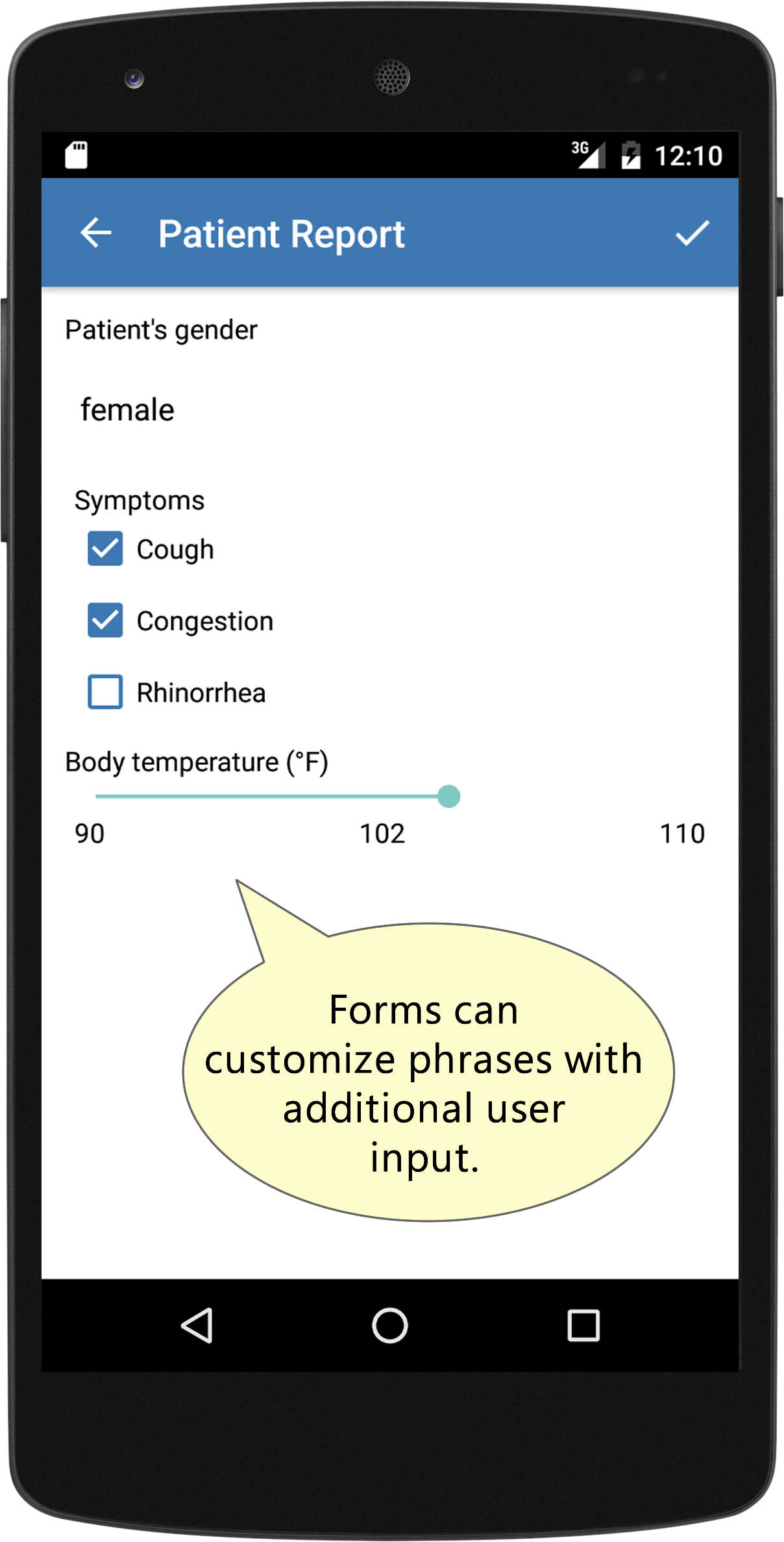 Forms can collect additional user input